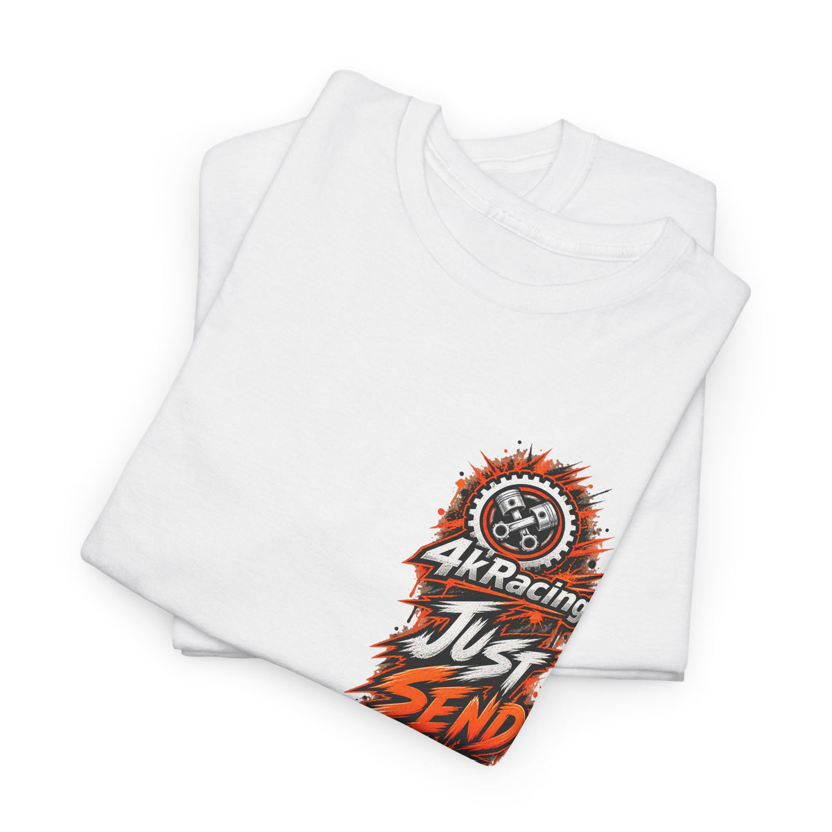 JUST SEND IT — 4kRacing Tee
