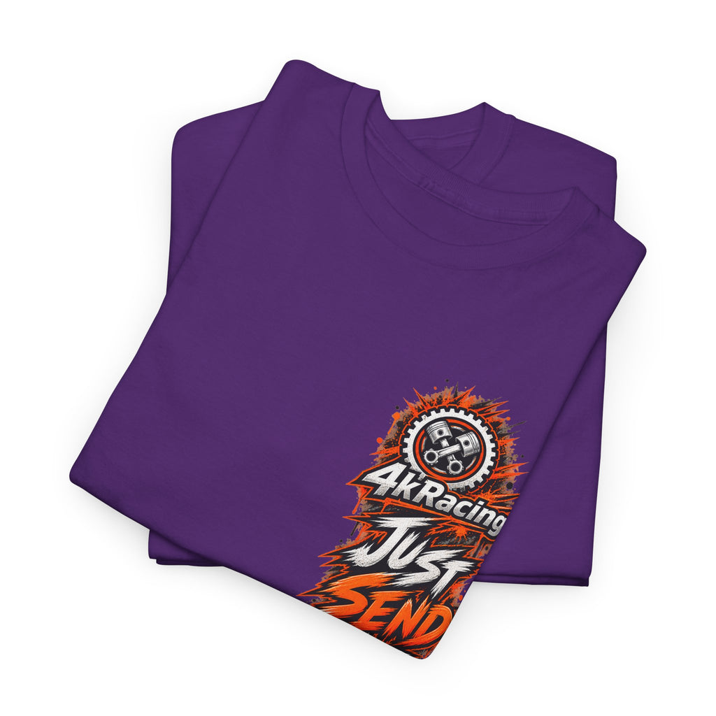 JUST SEND IT — 4kRacing Tee