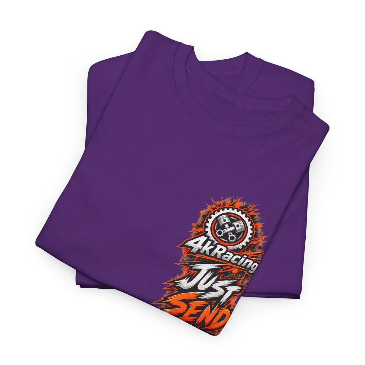 JUST SEND IT — 4kRacing Tee