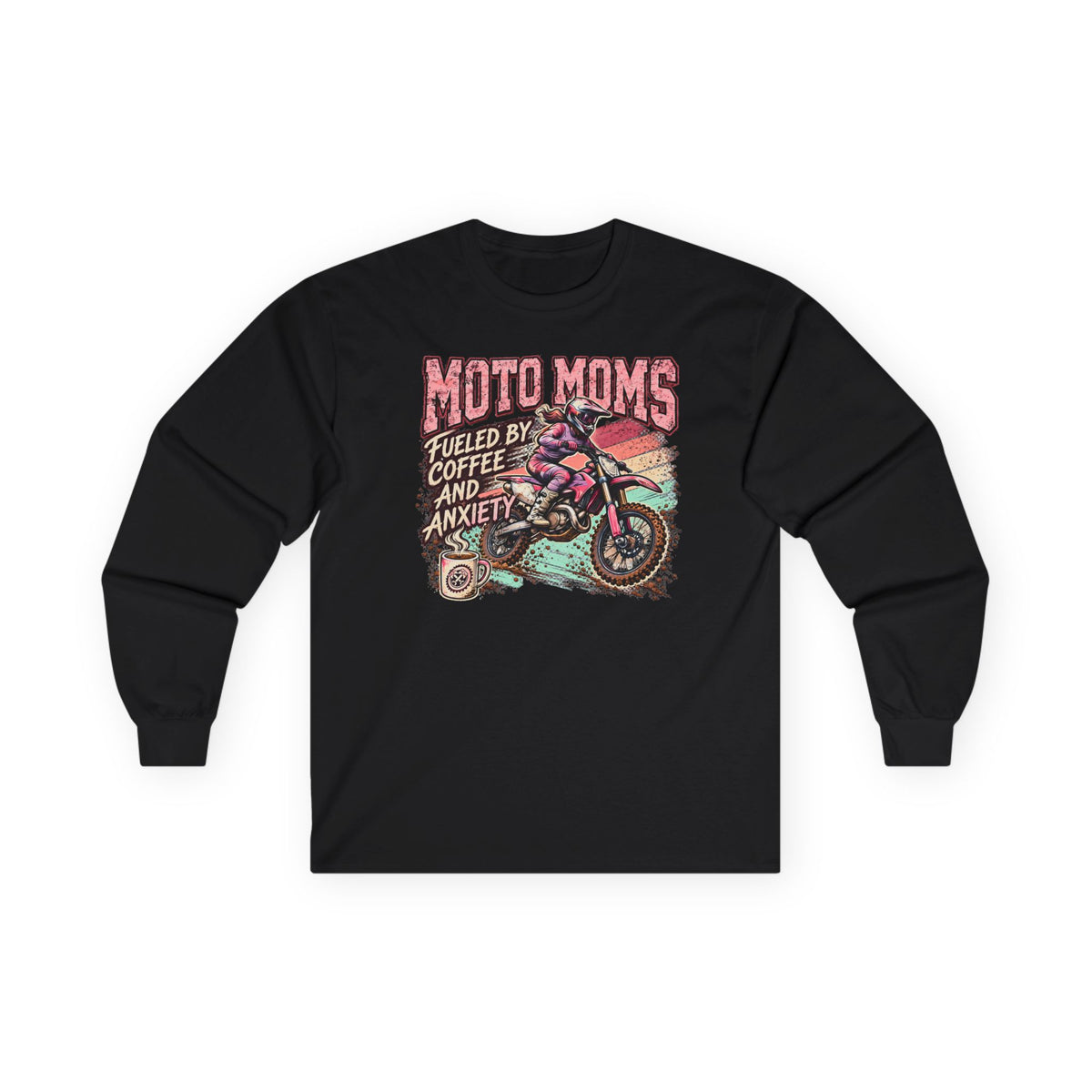 4kRacing Moto Moms — Fueled by Coffee & Anxiety Long Sleeve Tee
