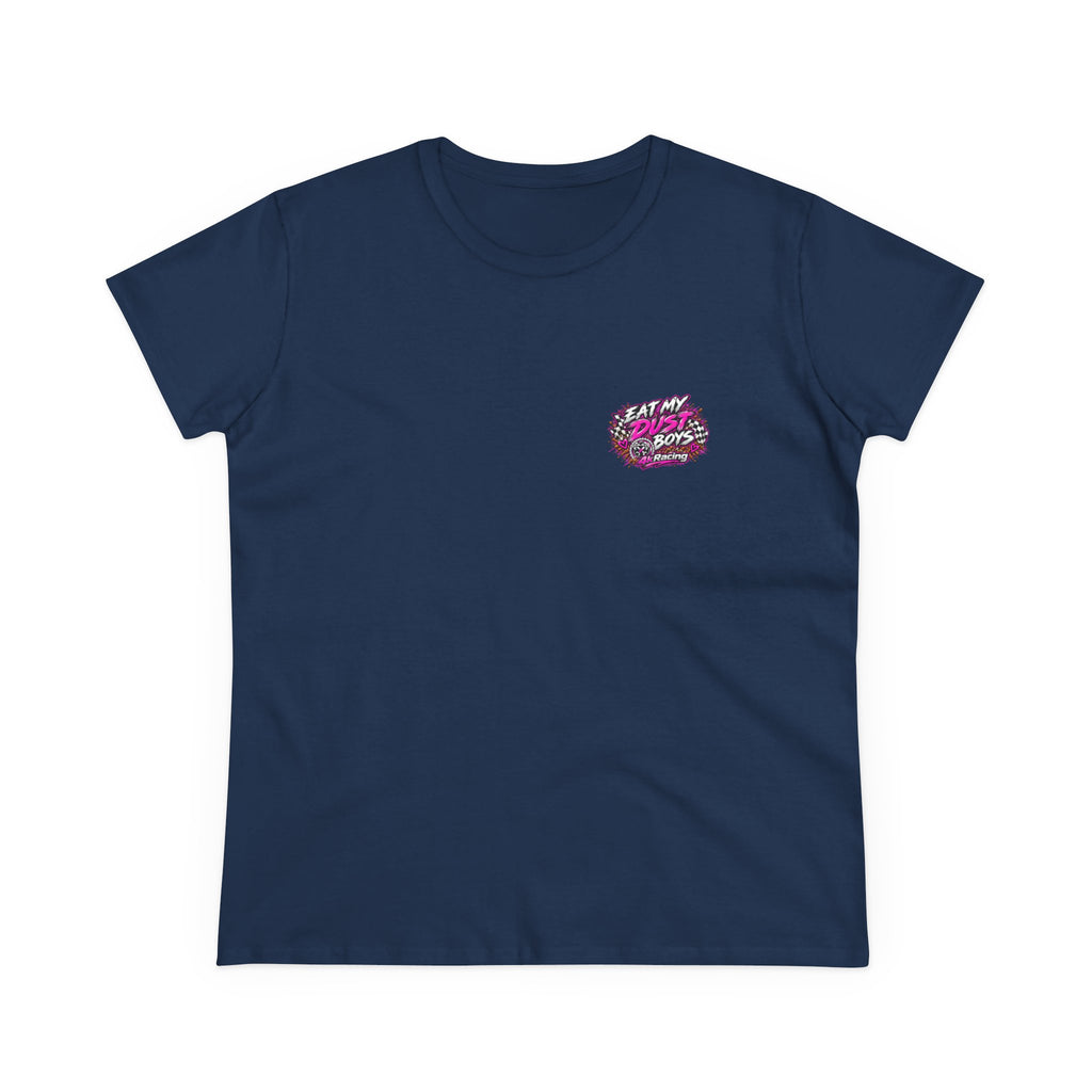 Women's Tee "Eat My Dust Boys"  Dirt Bike Graphic