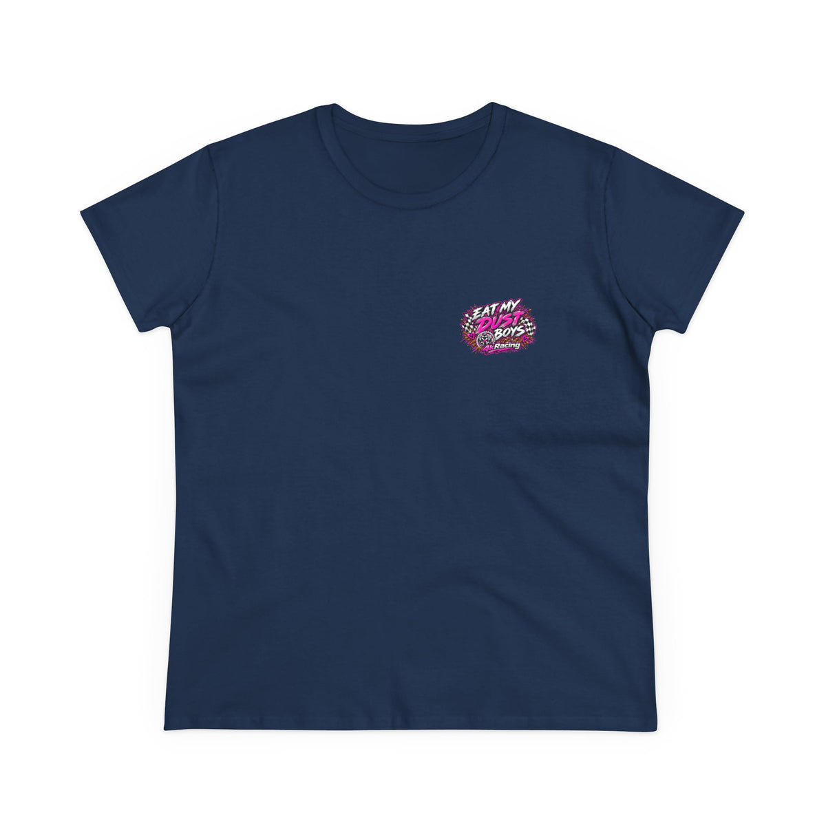 Women's Tee "Eat My Dust Boys"  Dirt Bike Graphic