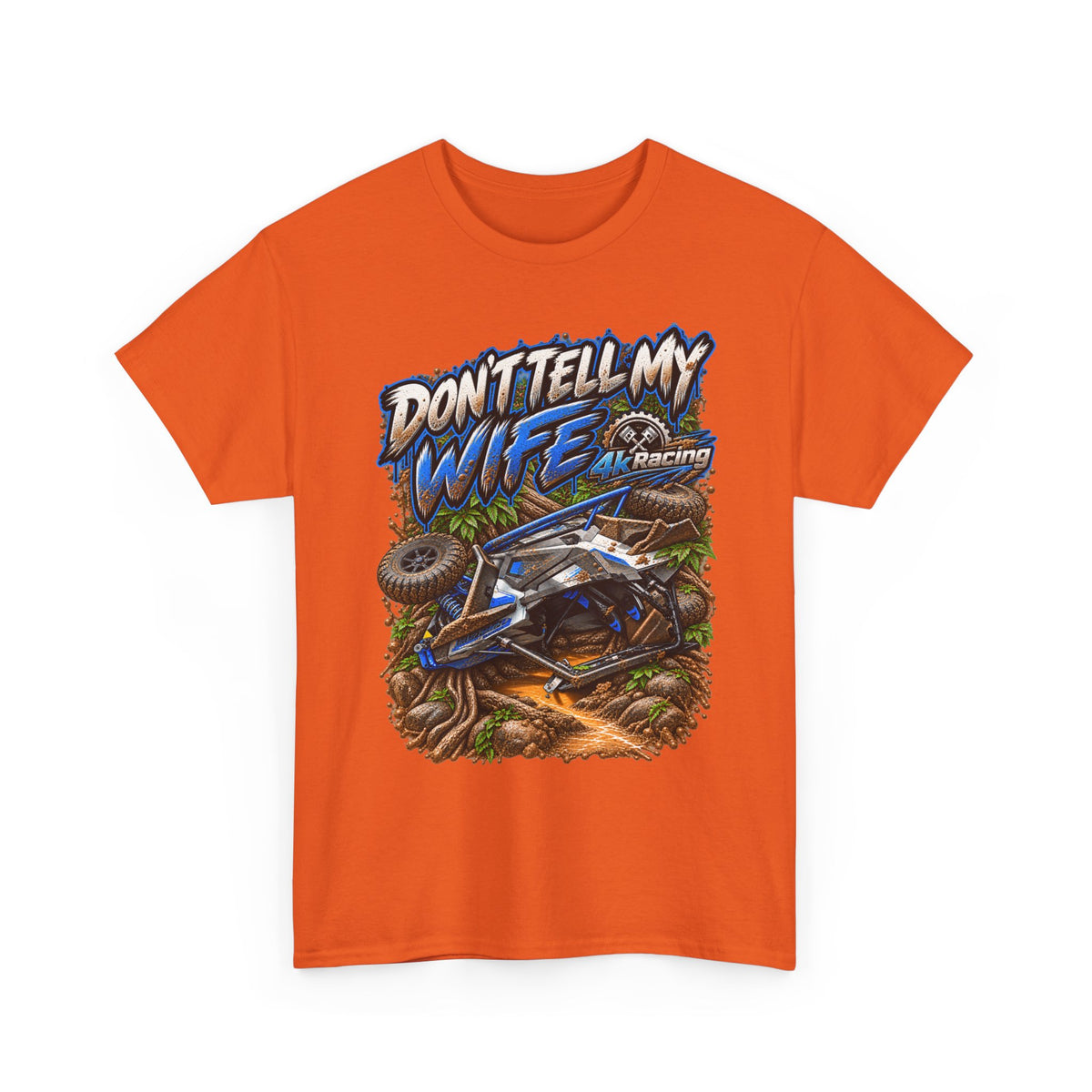 DON’T TELL MY WIFE — 4KRACING TEE