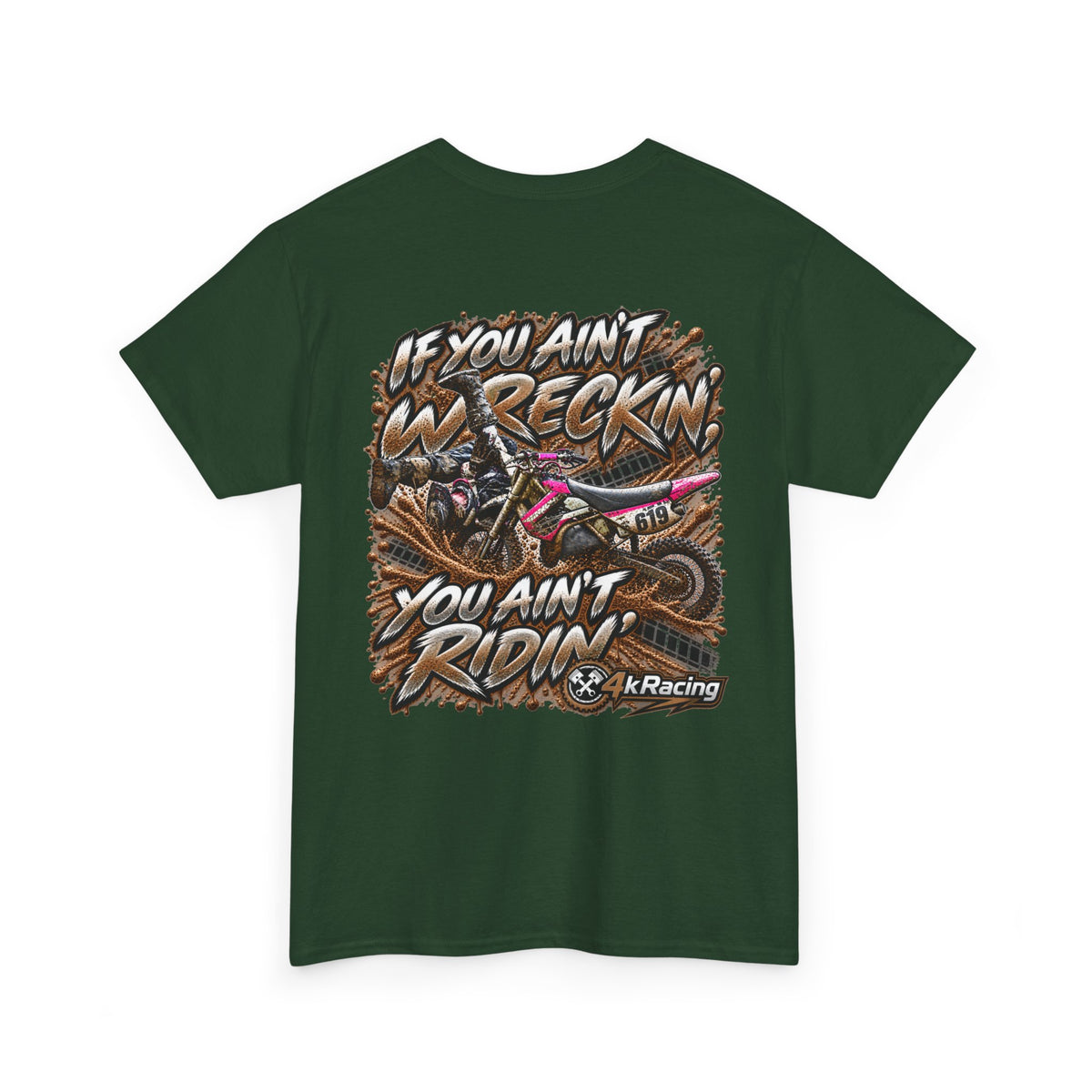 If You Ain't Wreckin' — 4kRacing Tee