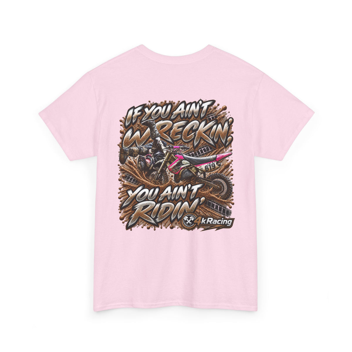 If You Ain't Wreckin' — 4kRacing Tee