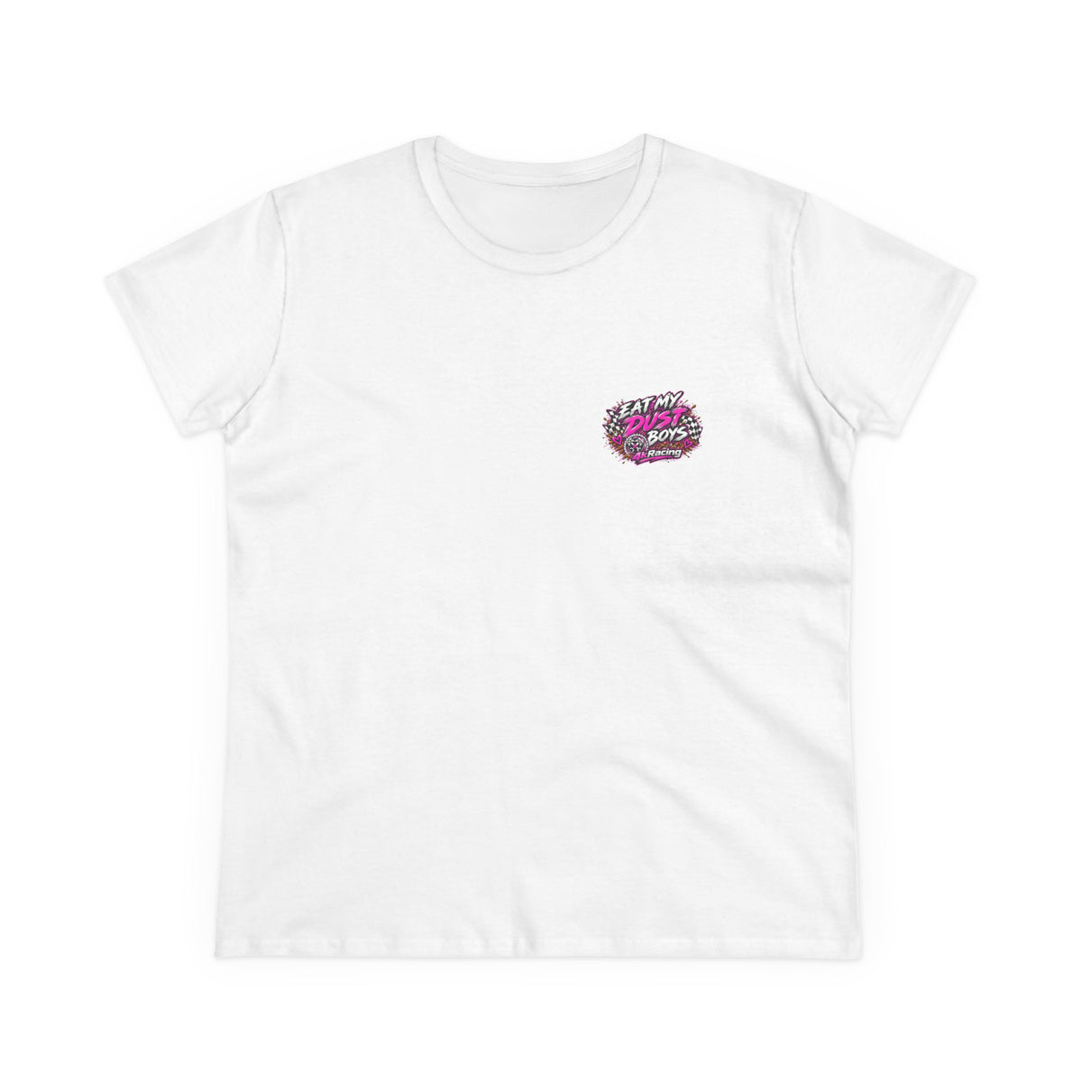 Women's Tee "Eat My Dust Boys"  Dirt Bike Graphic