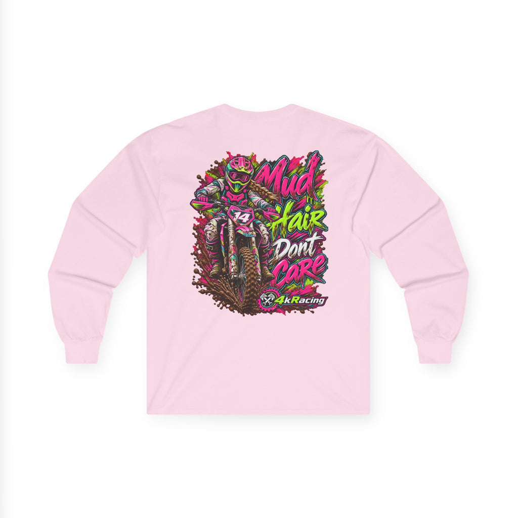 4kRacing Long Sleeve Tee — “Mud Hair Don’t Care”
