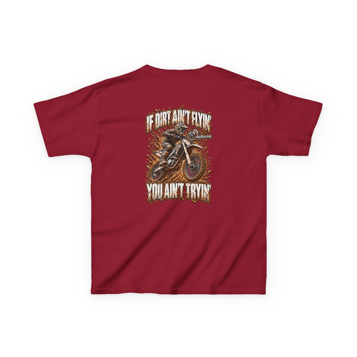 Kids Tee "If Dirt Ain't Flying You Ain't Tryin'"