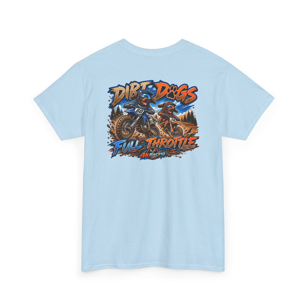 DIRT, DOGS & FULL THROTTLE — ADULT TEE