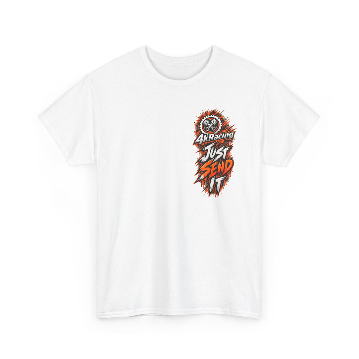JUST SEND IT — 4kRacing Tee