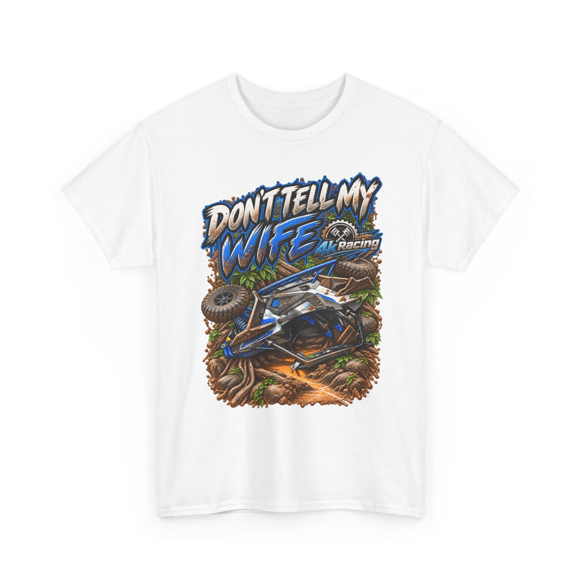 DON’T TELL MY WIFE — 4KRACING TEE