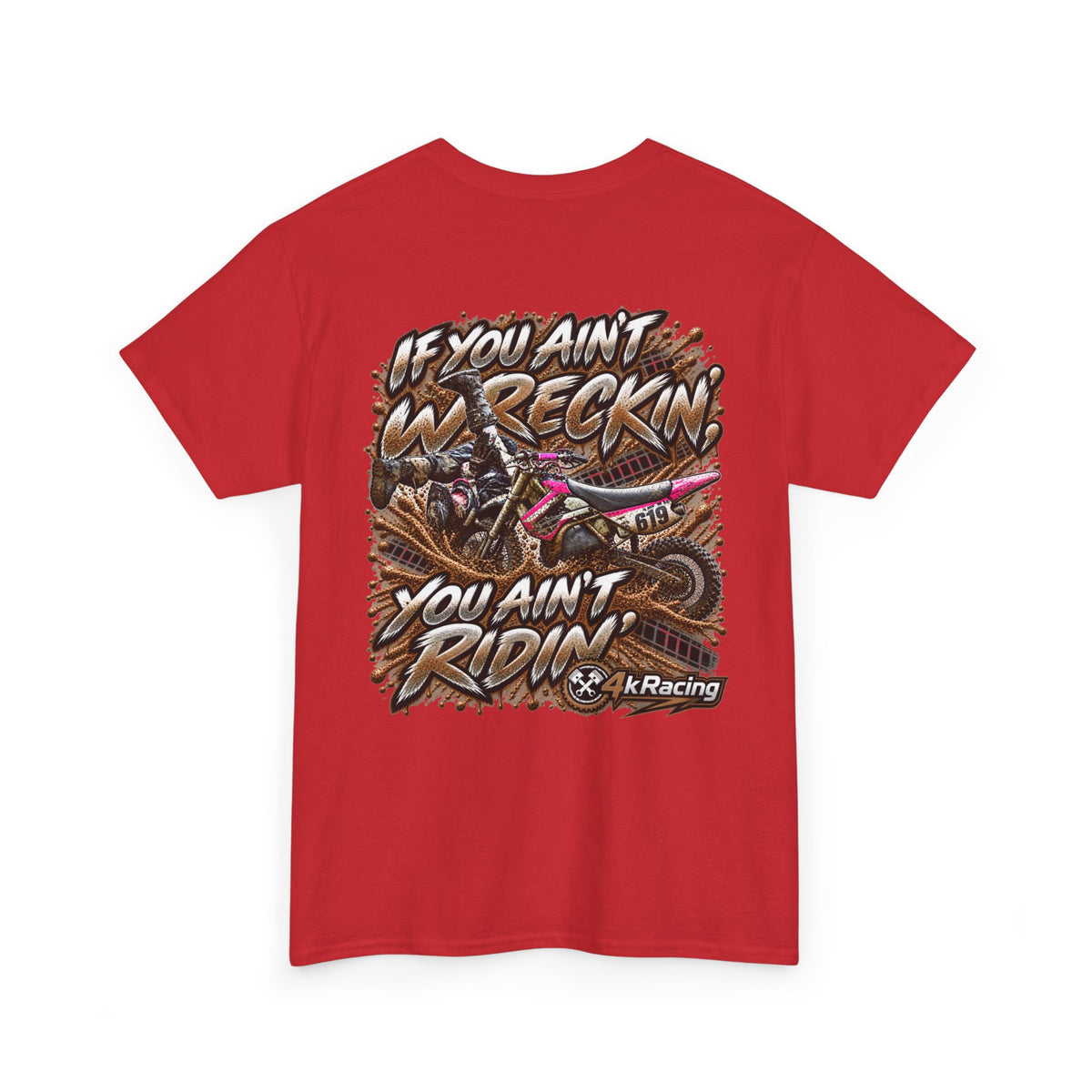 If You Ain't Wreckin' — 4kRacing Tee