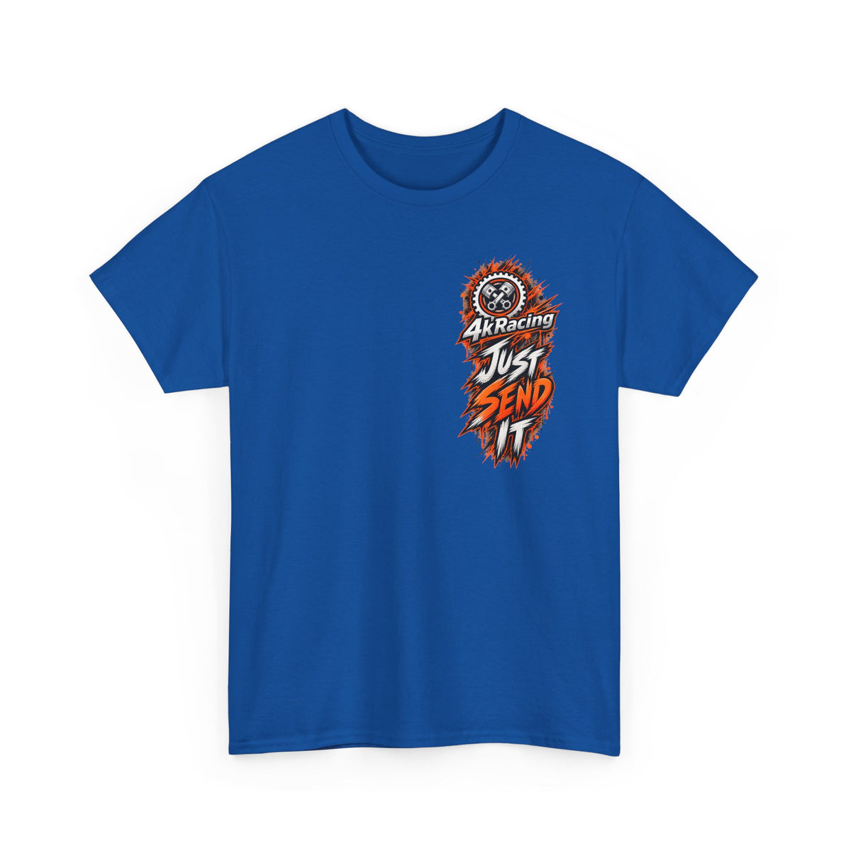 JUST SEND IT — 4kRacing Tee