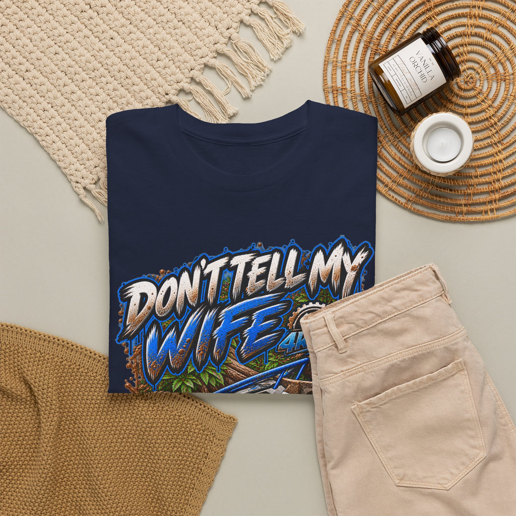 DON’T TELL MY WIFE — 4KRACING TEE