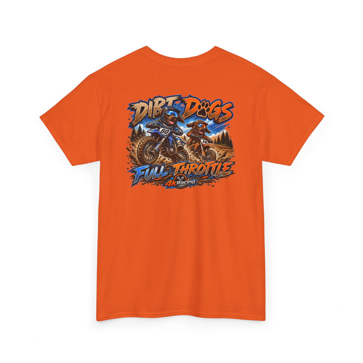 DIRT, DOGS & FULL THROTTLE — ADULT TEE