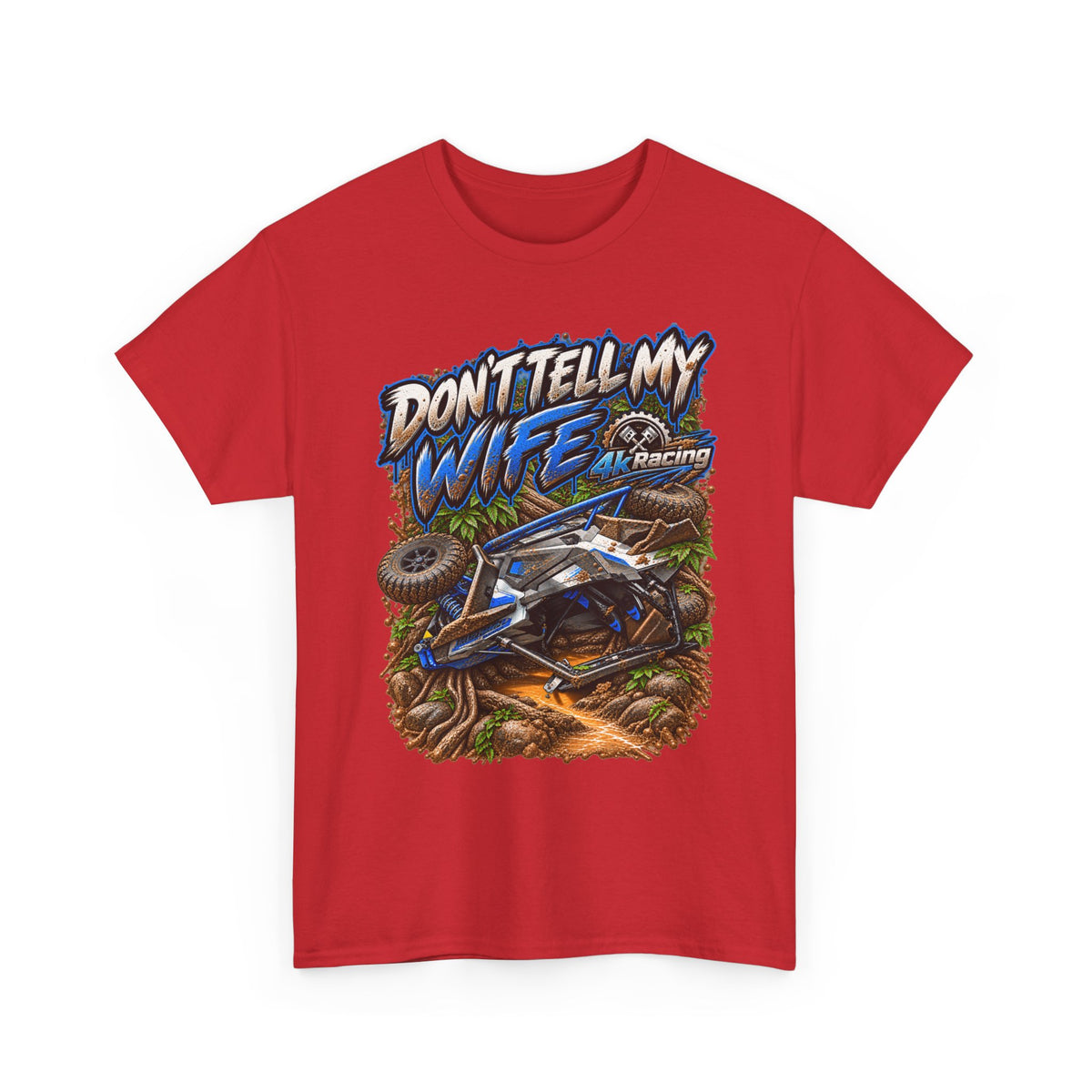 DON’T TELL MY WIFE — 4KRACING TEE