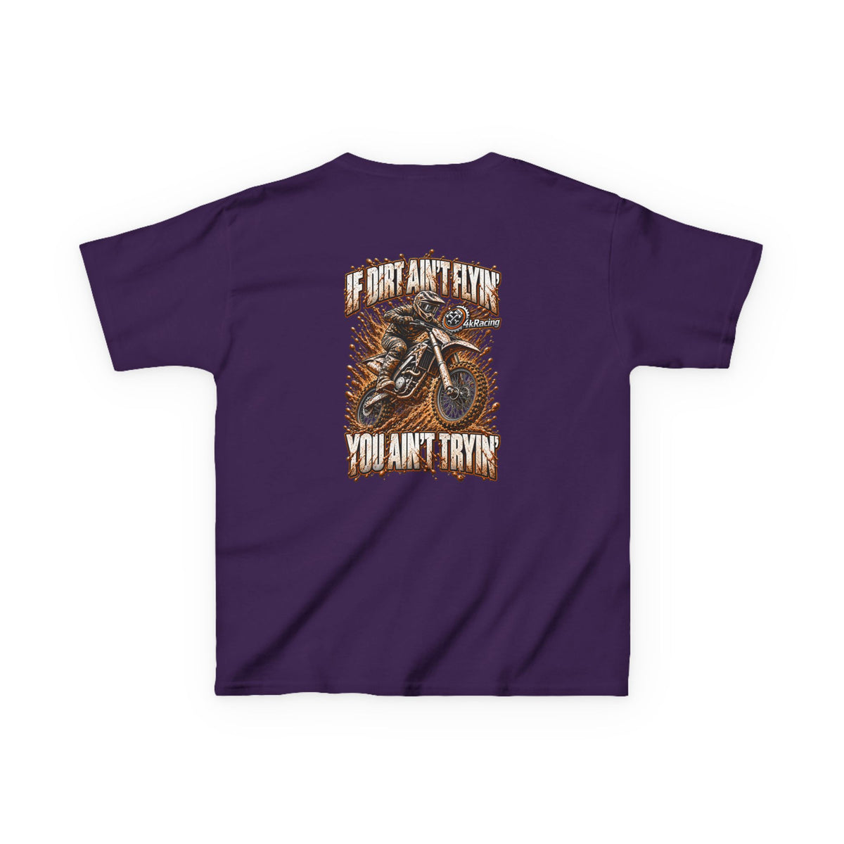 Kids Tee "If Dirt Ain't Flying You Ain't Tryin'"
