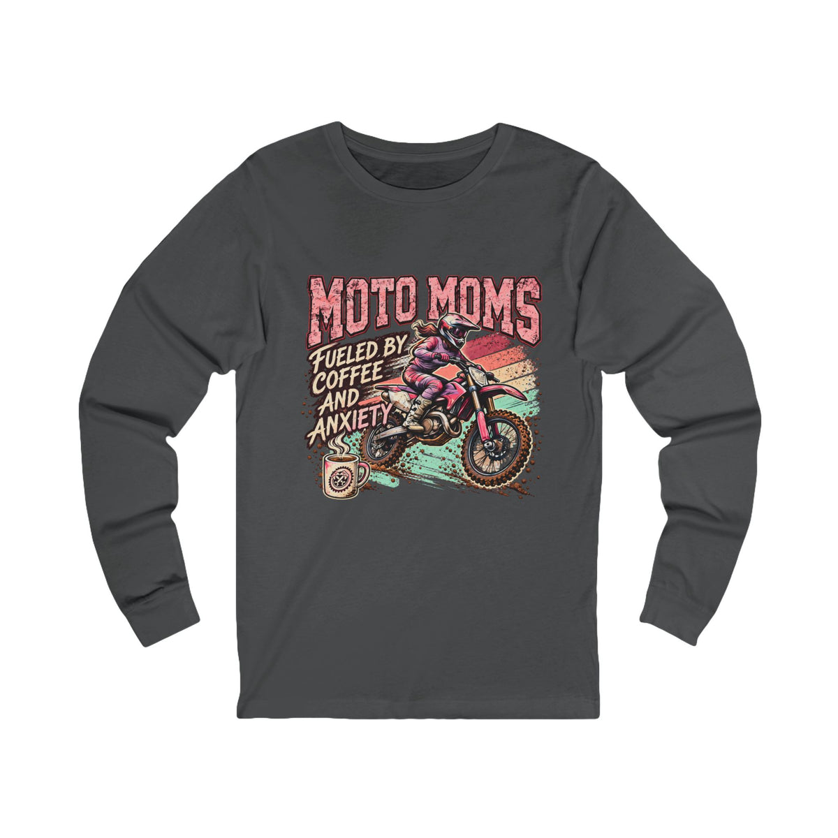 Women's Long Sleeve Tee "Fueled by Coffee and Anxiety"