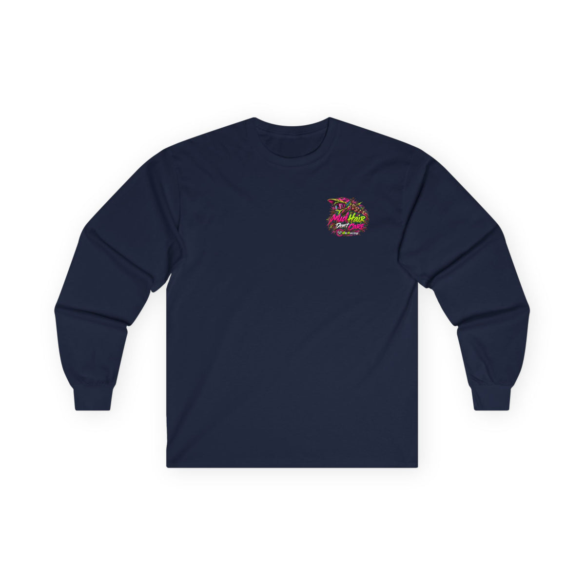 4kRacing Long Sleeve Tee — “Mud Hair Don’t Care”
