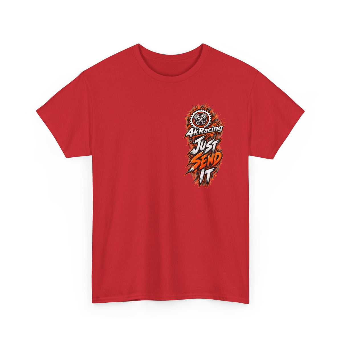 JUST SEND IT — 4kRacing Tee