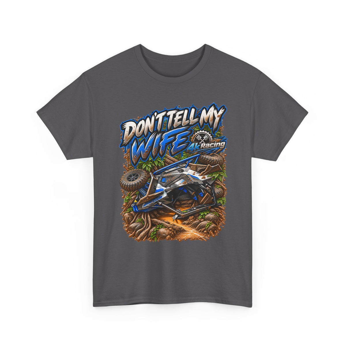 DON’T TELL MY WIFE — 4KRACING TEE