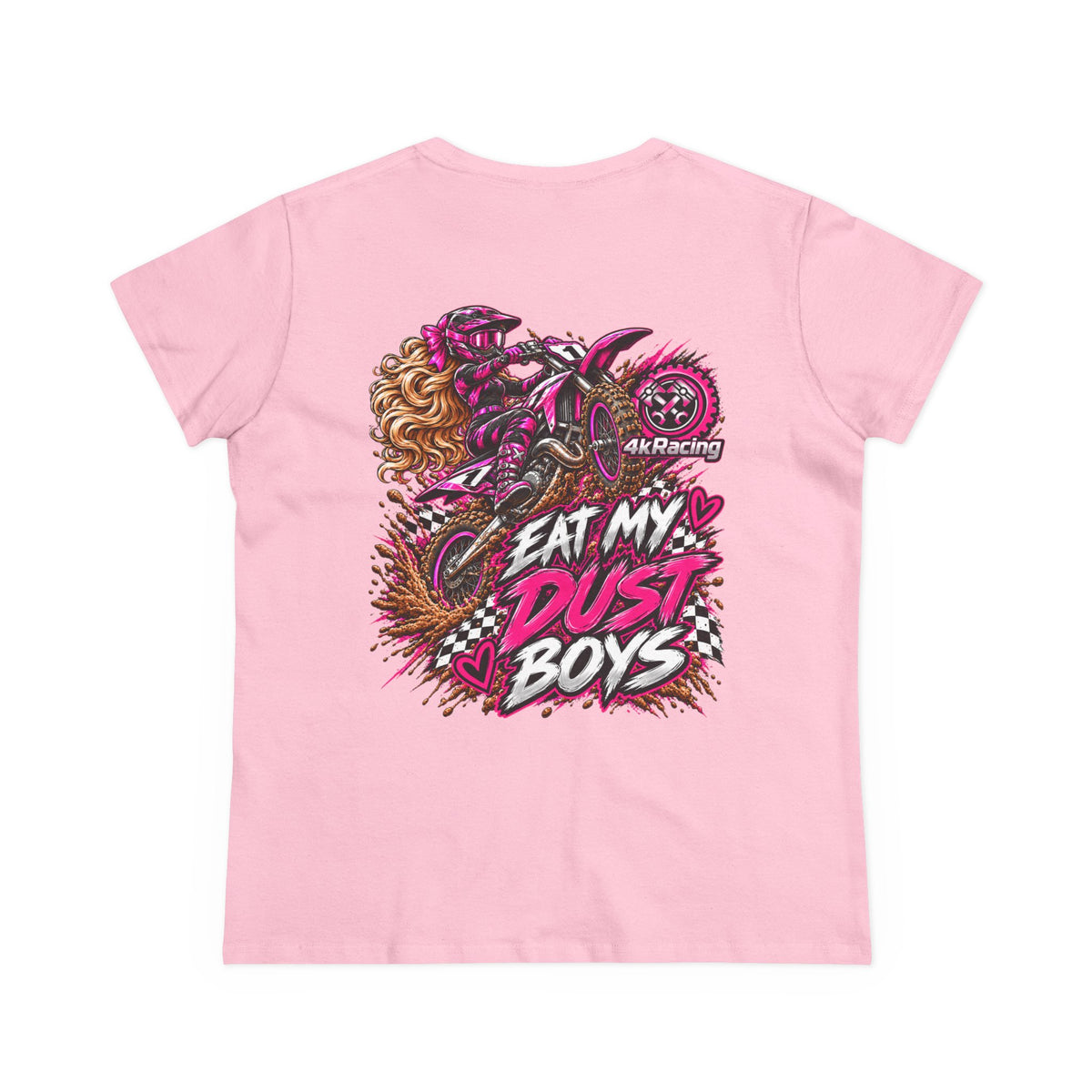 Women's Tee "Eat My Dust Boys"  Dirt Bike Graphic