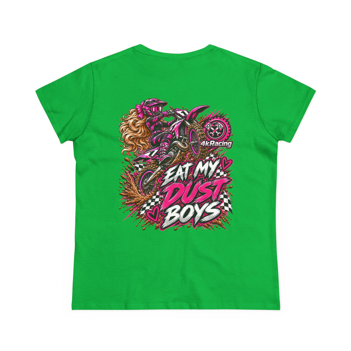 Women's Tee "Eat My Dust Boys"  Dirt Bike Graphic