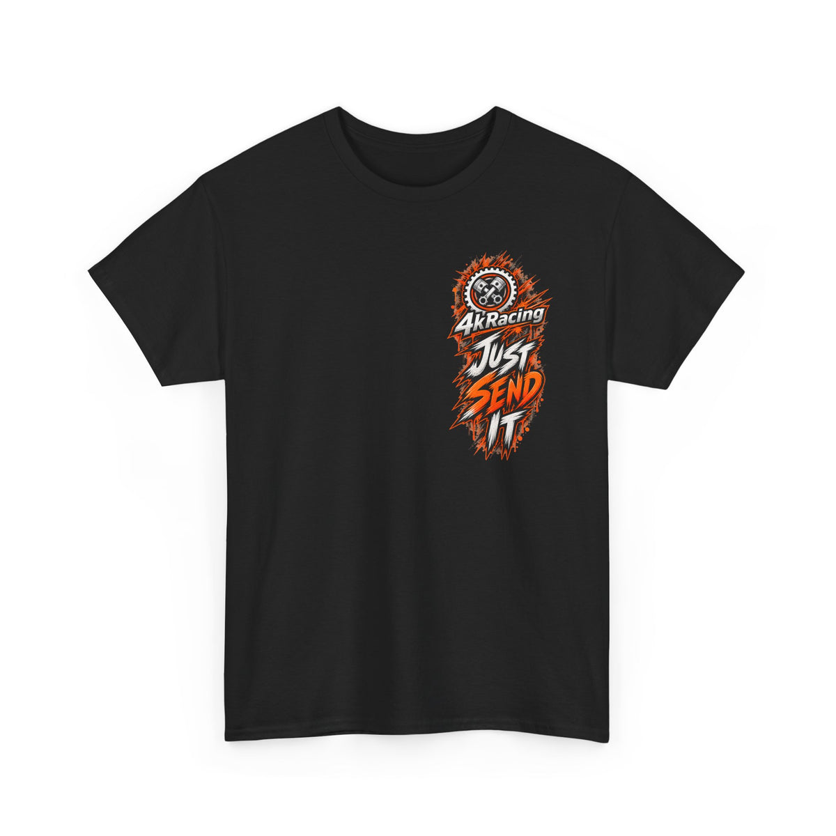 JUST SEND IT — 4kRacing Tee