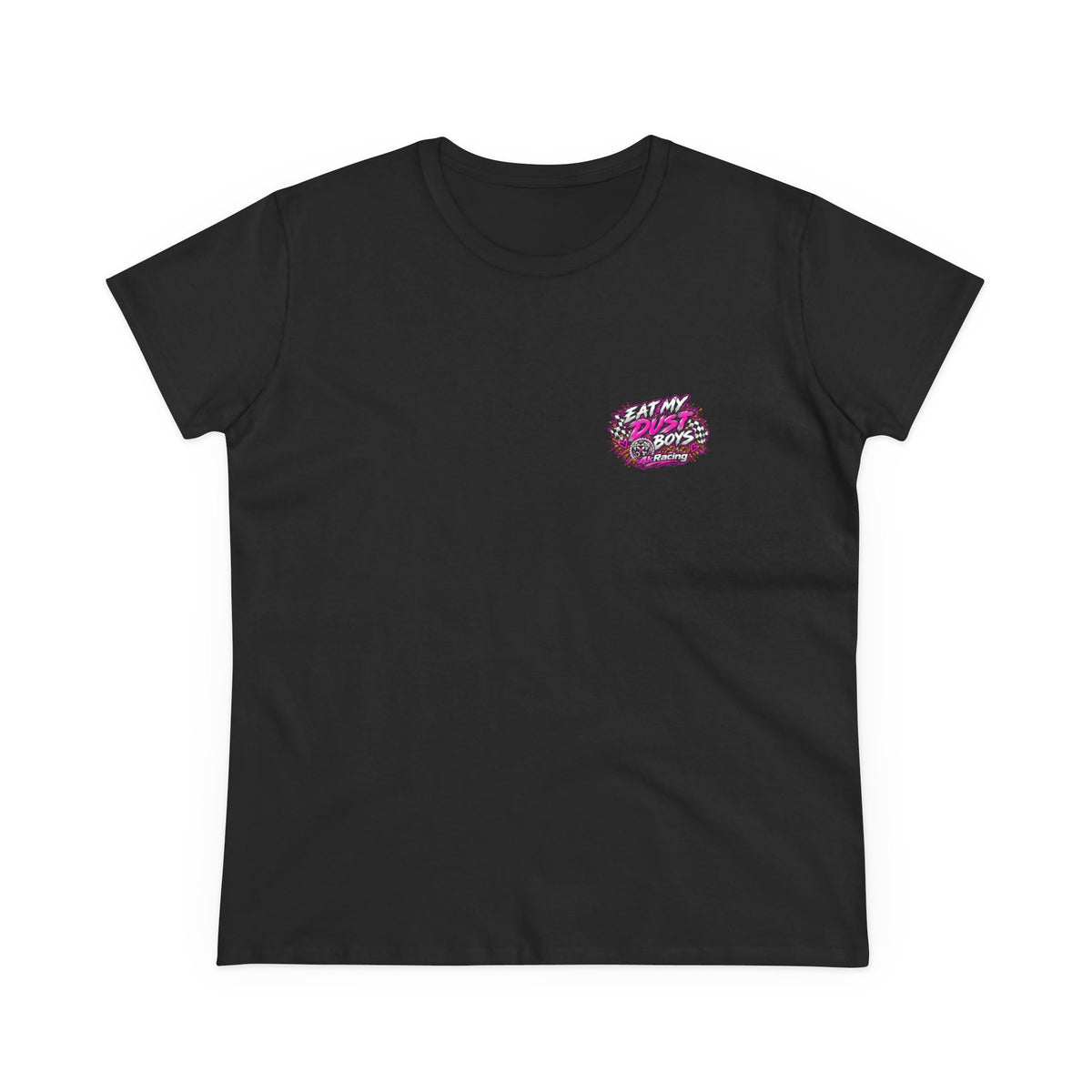 Women's Tee "Eat My Dust Boys"  Dirt Bike Graphic