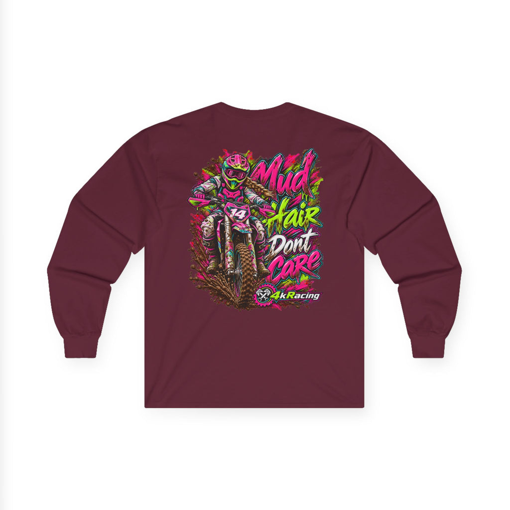 4kRacing Long Sleeve Tee — “Mud Hair Don’t Care”