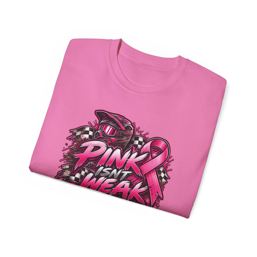 Pink Isn’t Weak — 4kRacing Awareness Tee