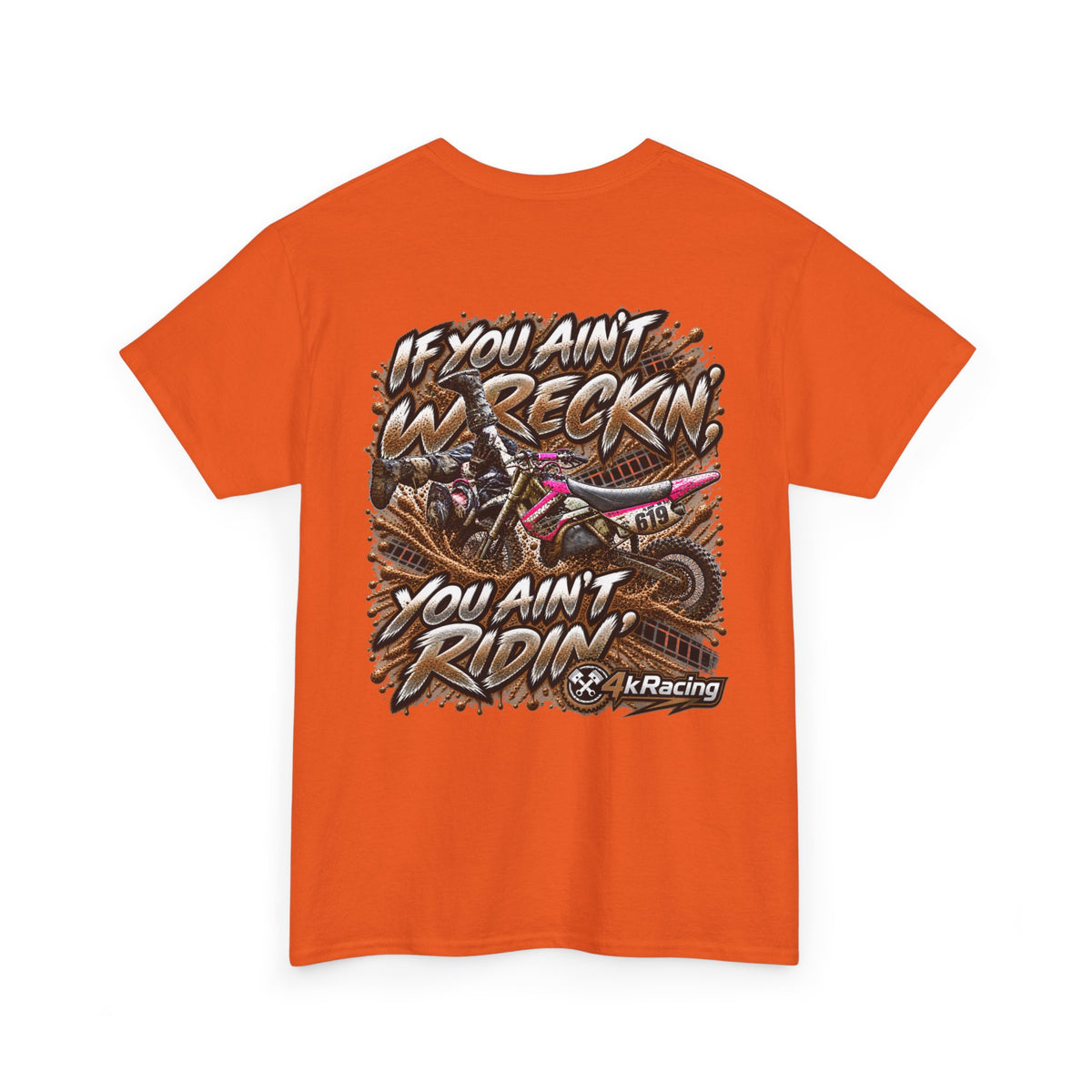 If You Ain't Wreckin' — 4kRacing Tee