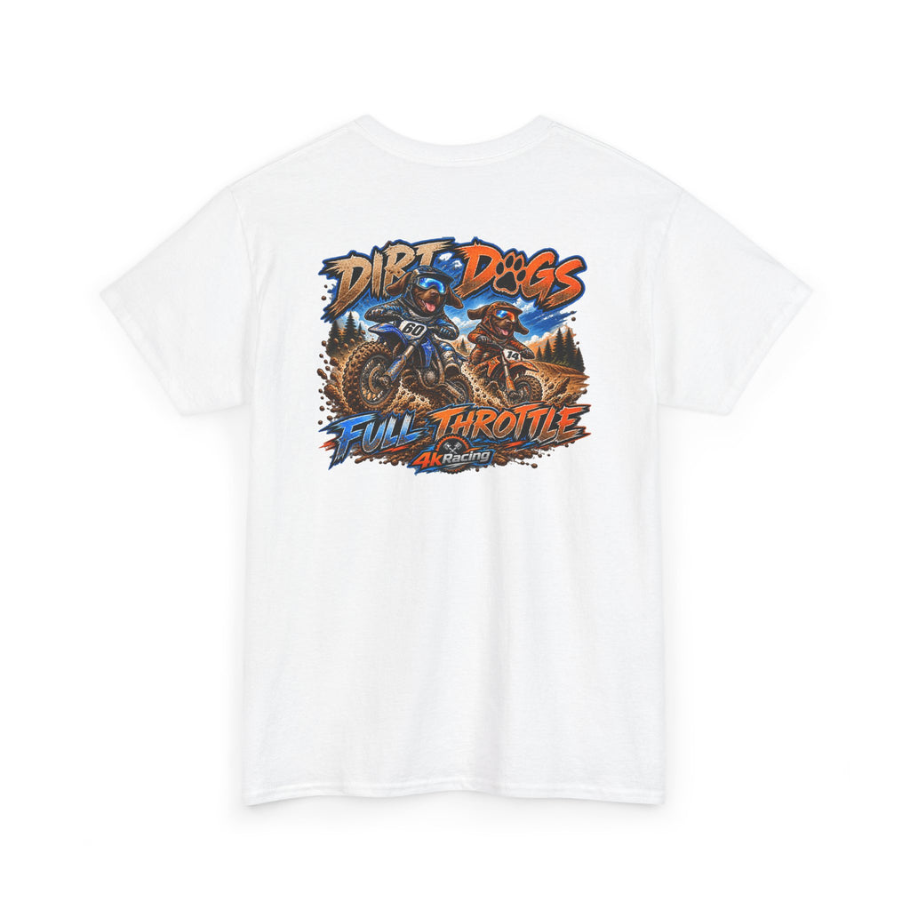DIRT, DOGS & FULL THROTTLE — ADULT TEE