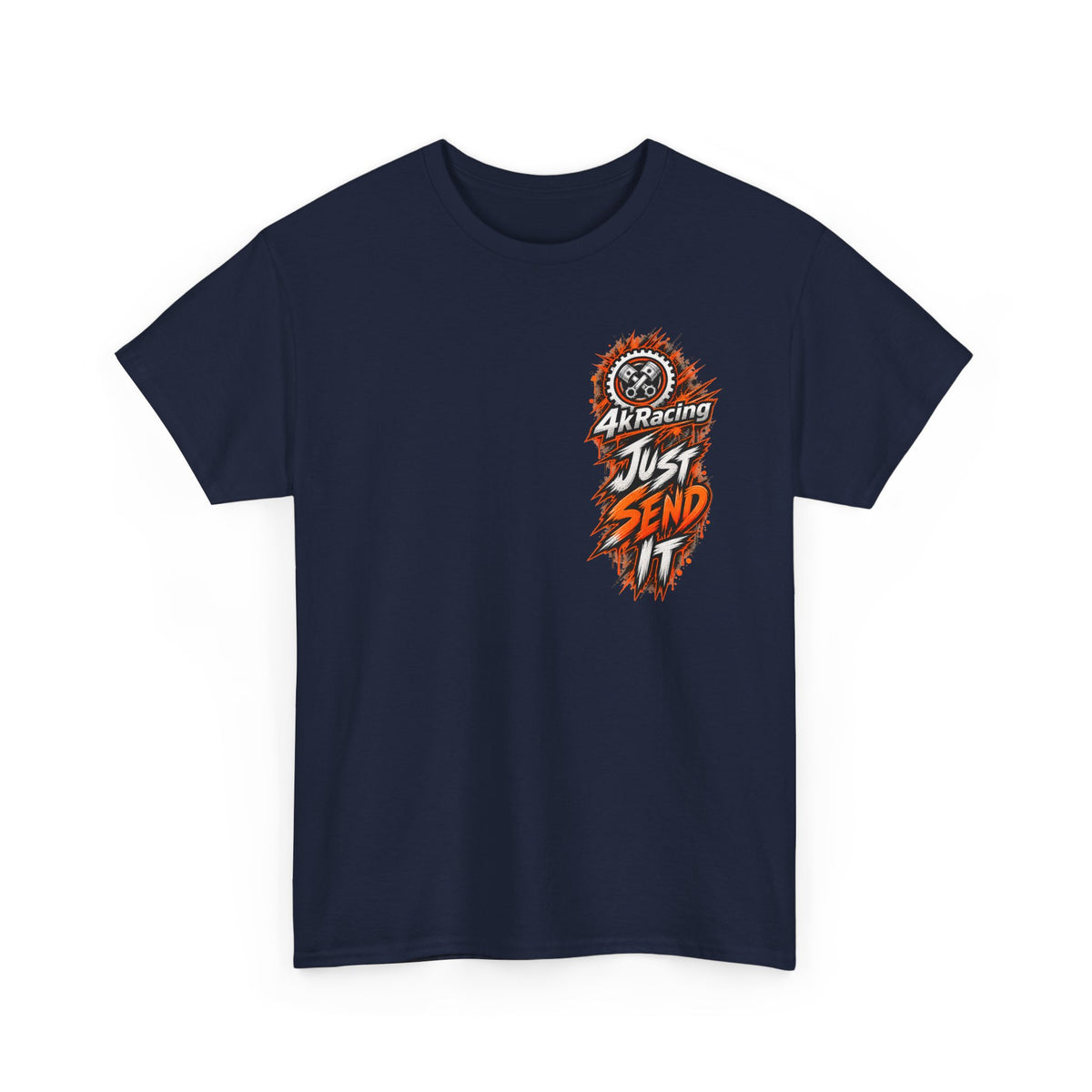 JUST SEND IT — 4kRacing Tee