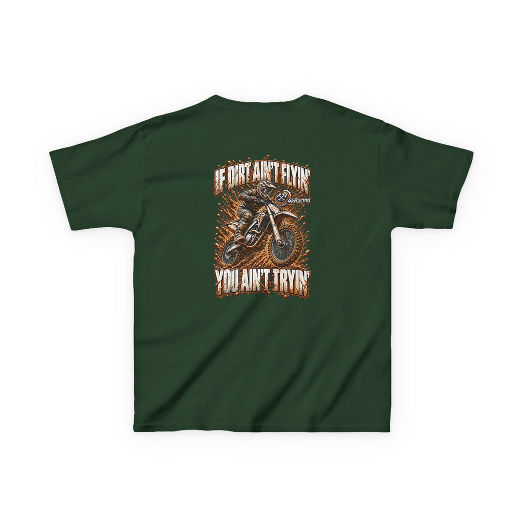 Kids Tee "If Dirt Ain't Flying You Ain't Tryin'"