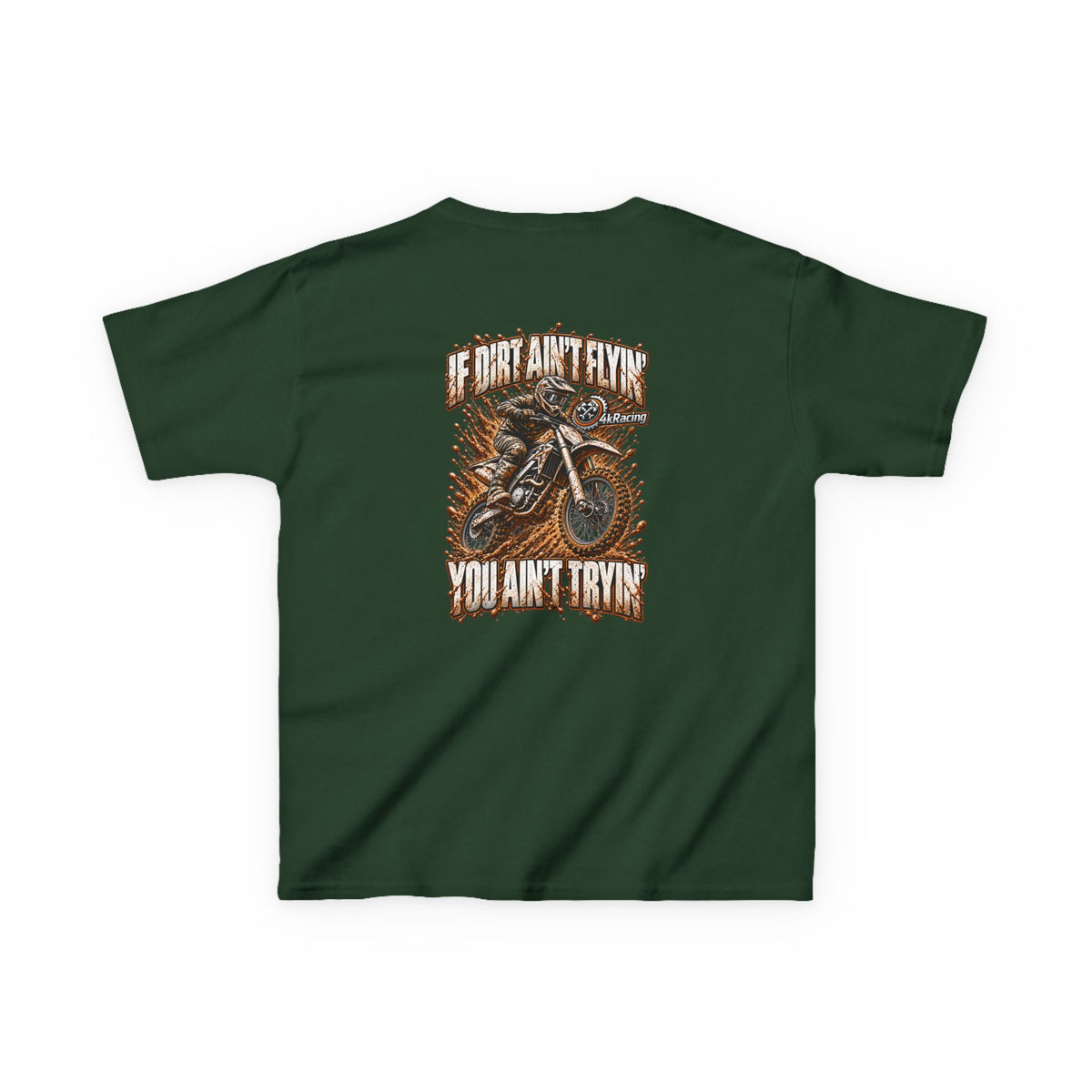 Kids Tee "If Dirt Ain't Flying You Ain't Tryin'"