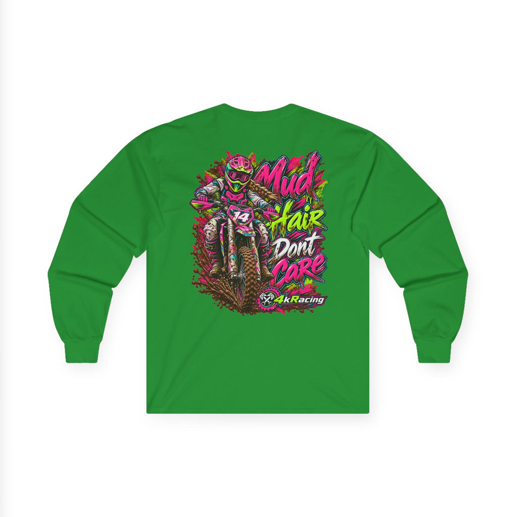 4kRacing Long Sleeve Tee — “Mud Hair Don’t Care”