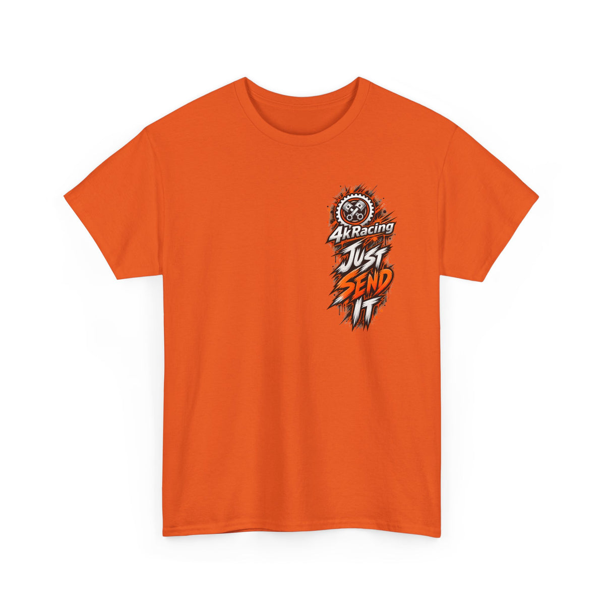 JUST SEND IT — 4kRacing Tee