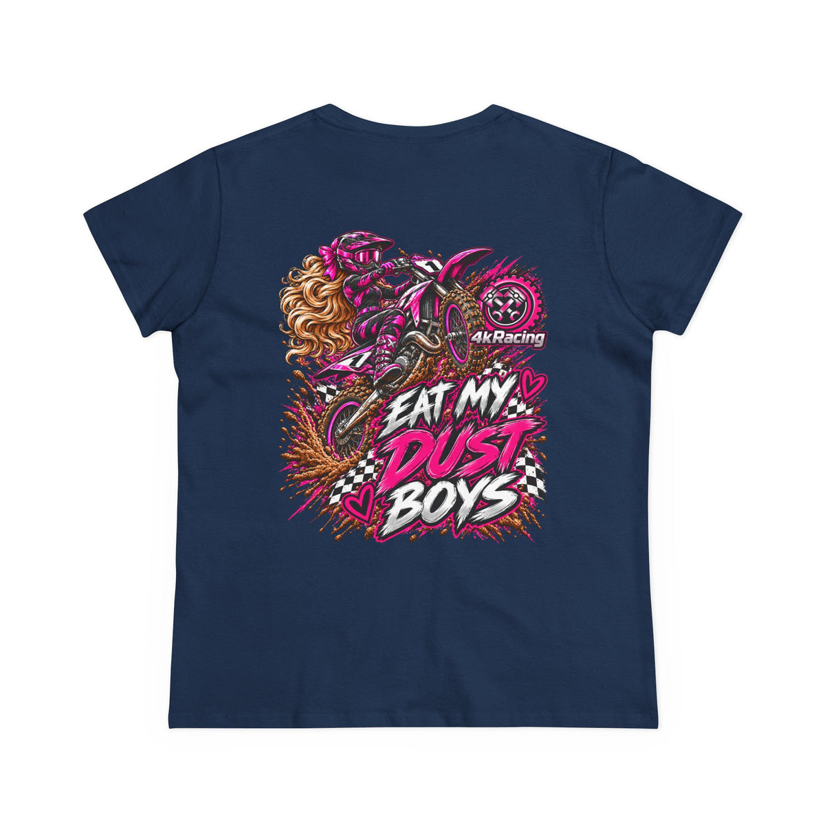 Women's Tee "Eat My Dust Boys"  Dirt Bike Graphic