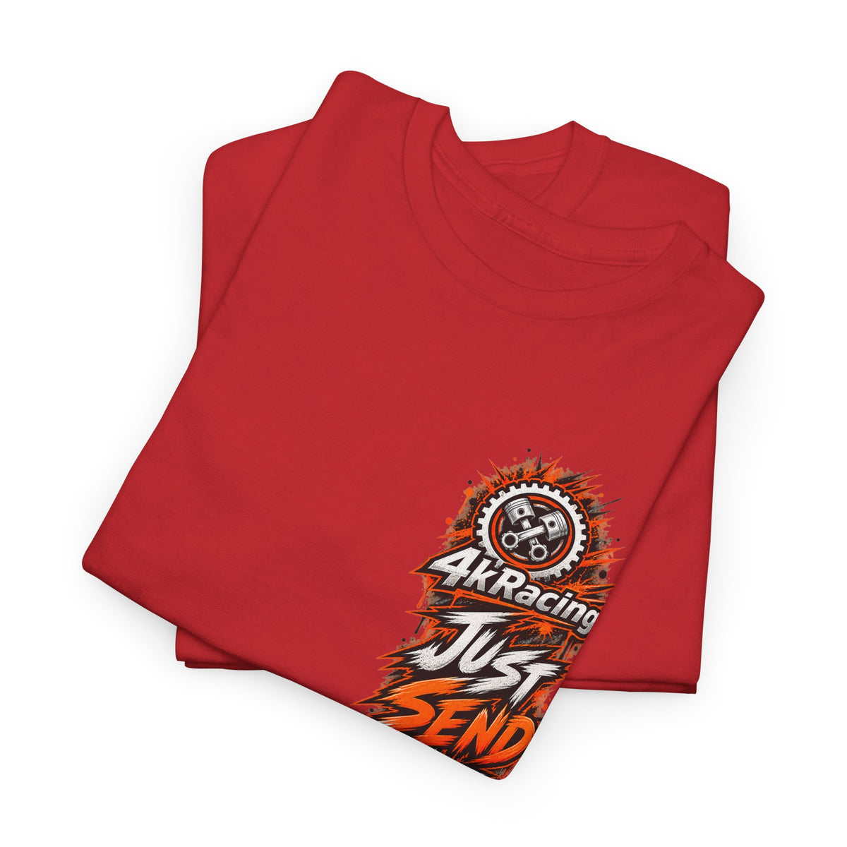 JUST SEND IT — 4kRacing Tee