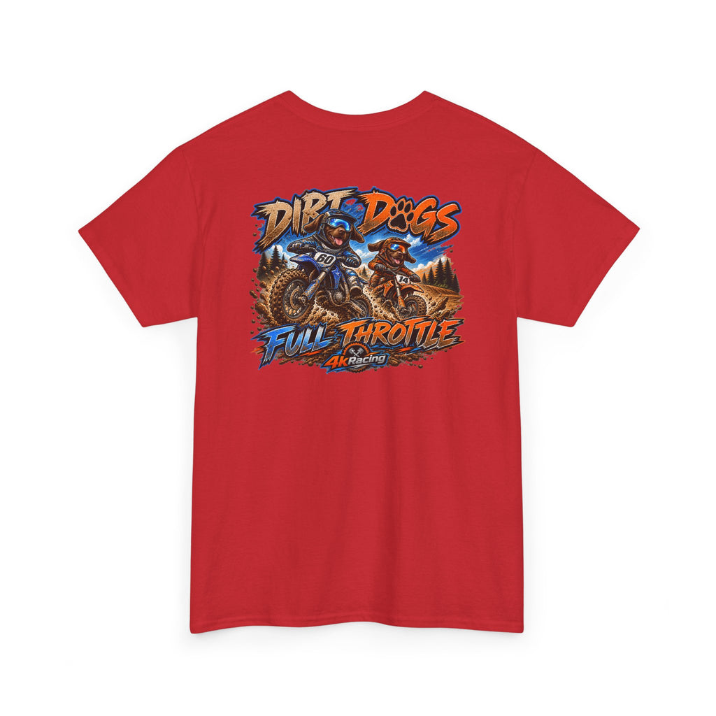 DIRT, DOGS & FULL THROTTLE — ADULT TEE