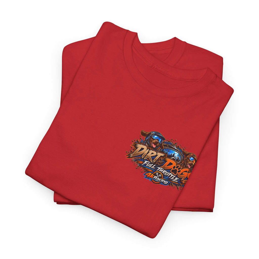 DIRT, DOGS & FULL THROTTLE — ADULT TEE