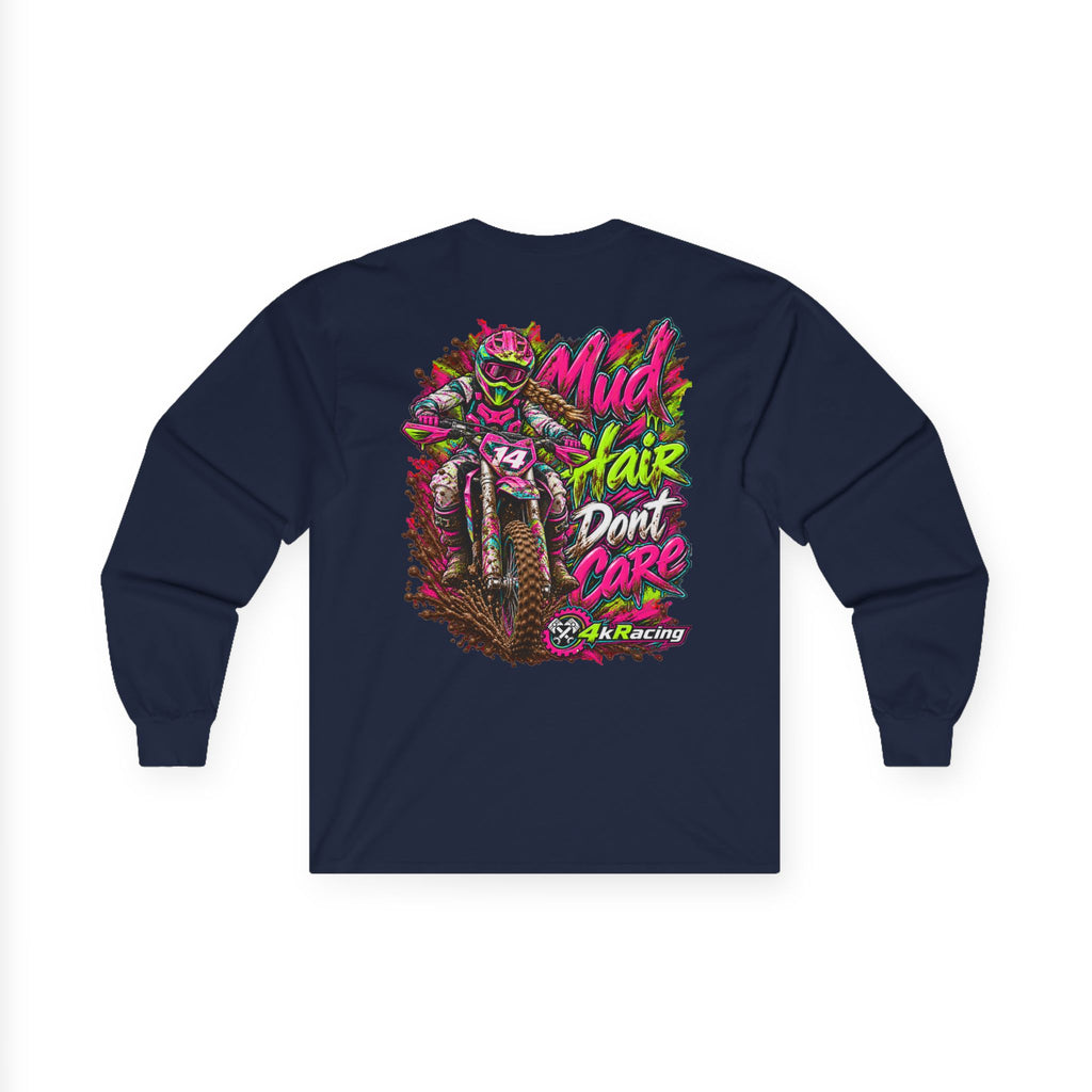 4kRacing Long Sleeve Tee — “Mud Hair Don’t Care”