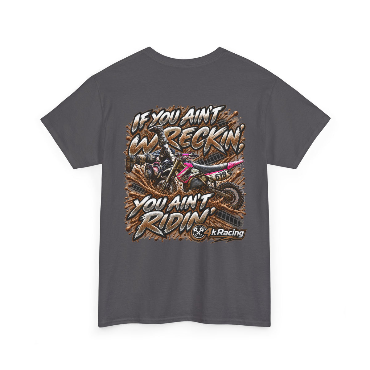 If You Ain't Wreckin' — 4kRacing Tee