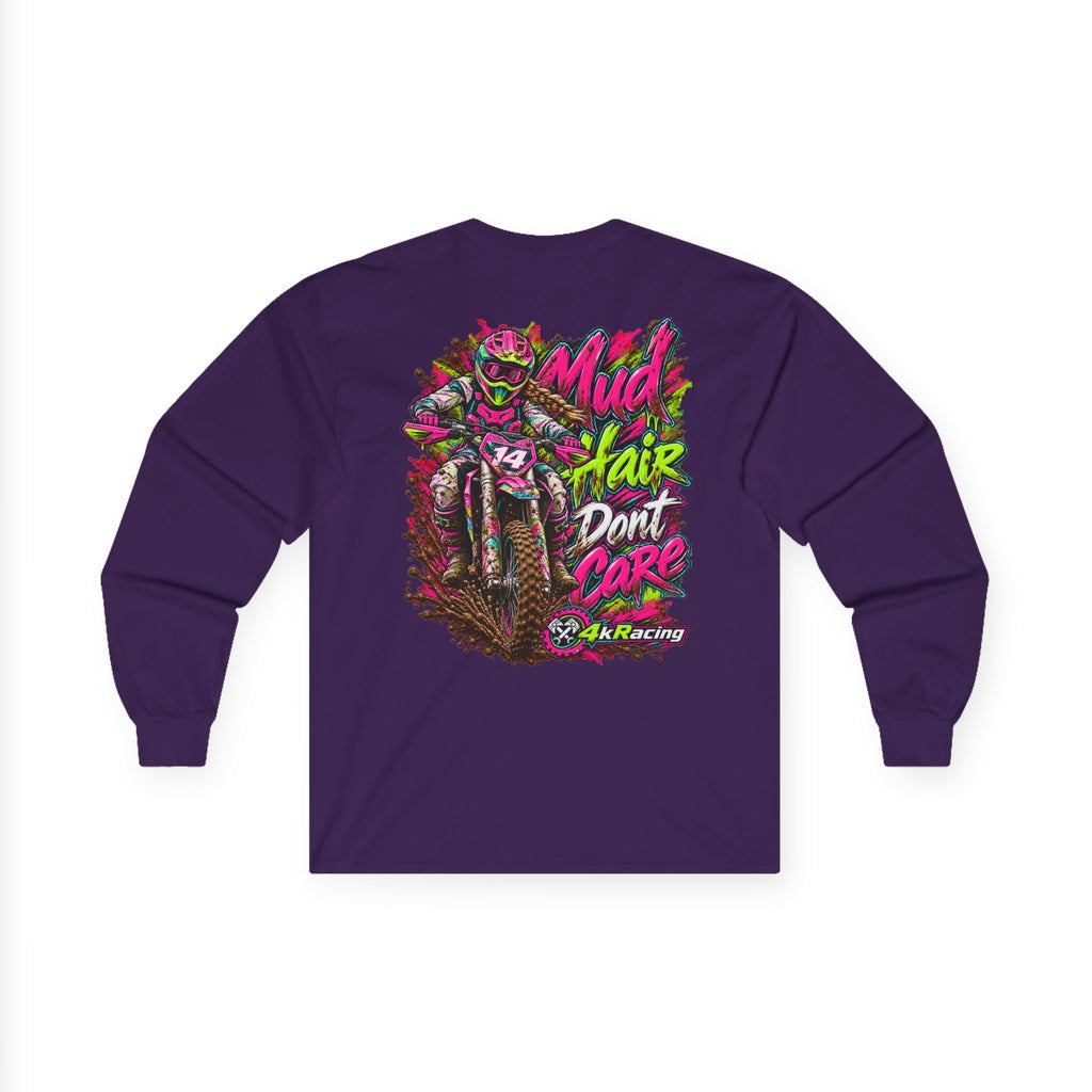 4kRacing Long Sleeve Tee — “Mud Hair Don’t Care”