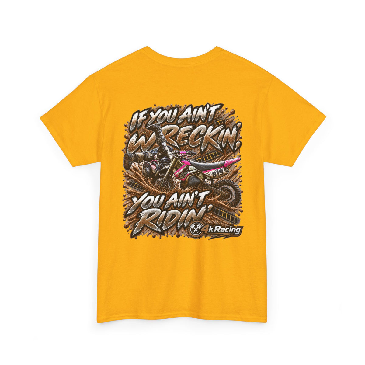 If You Ain't Wreckin' — 4kRacing Tee