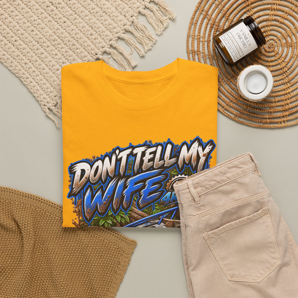 DON’T TELL MY WIFE — 4KRACING TEE