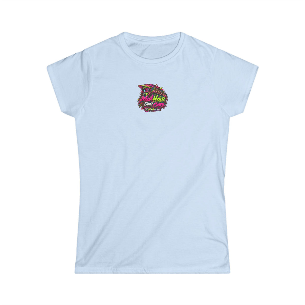 Women's Tee "Mud Hair Don't Care"