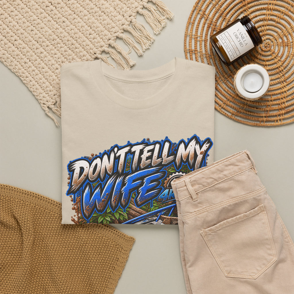 DON’T TELL MY WIFE — 4KRACING TEE