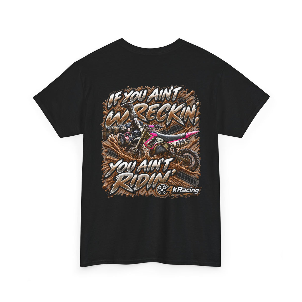 If You Ain't Wreckin' — 4kRacing Tee